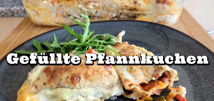 Gefüllte Pfannkuchen Rezept