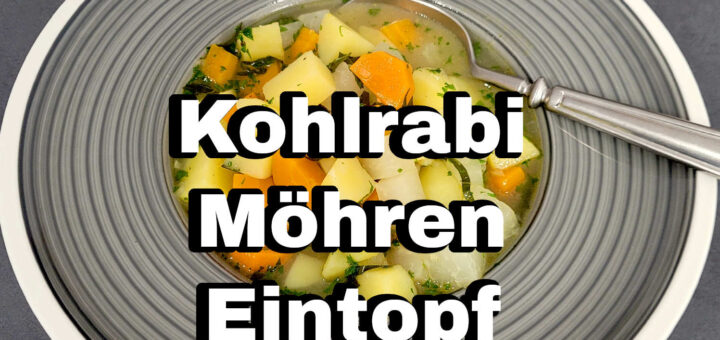 Kohlrabi Möhren Eintopf Rezept