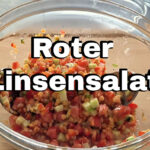 Roter Linsensalat schnell einfach nach Deinem Geschmack Rezept