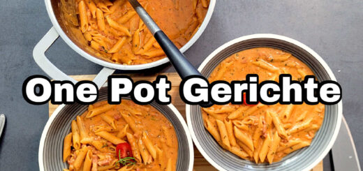 One Pot Gerichte One Pot Pasta