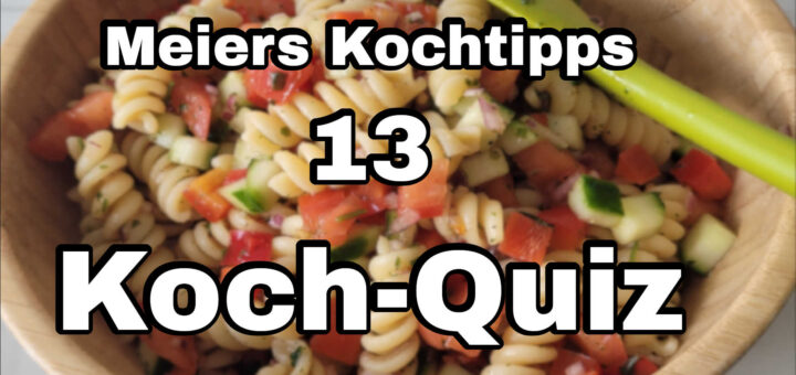 Meiers Kochtipps Koch-Quiz 13